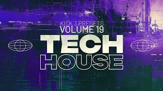Amazing Tech House  Presets for both Kick 3