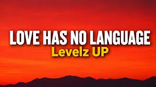 Download lagu Levelz UP – Love Has No Language mp3