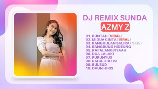 Download lagu DJ REMIX SUNDA COVER AZMY Z FULL ALBUM -  RUNTAH,MIDUA CINTA mp3
