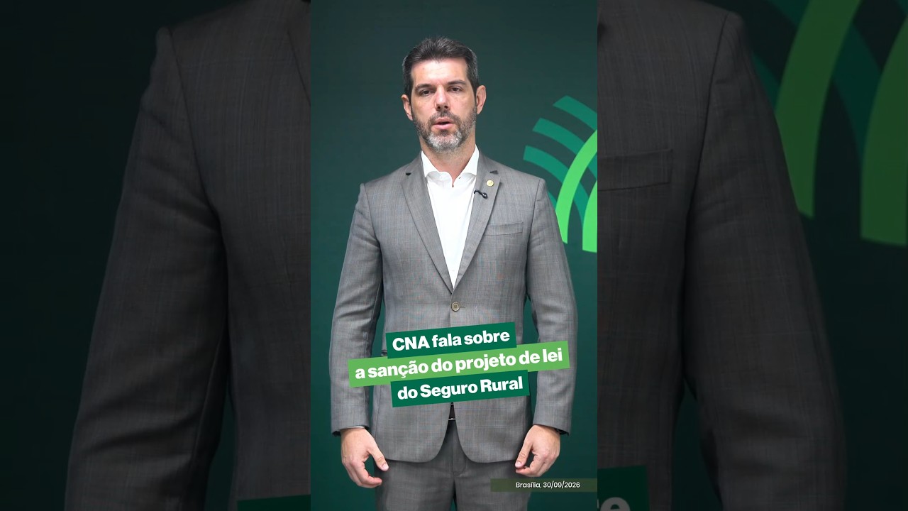 Para a CNA, novo marco do seguro rural garante previsibilidade e segurança para os produtores