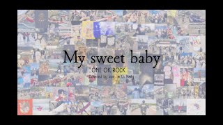 【OOR20th企画】My sweet baby - ONE OK ROCK | Covered by sum. with Hady
