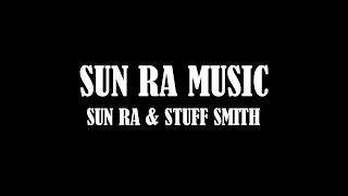 SUN RA SPEAKS - STUFF SMITH 1948