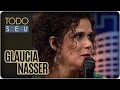 Todo Seu - Musical: Glaucia Nasser (18/04/16)