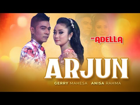 Om. Adella  | Gerry Mahesa Feat Anisa Rahma – ARJUN |  Balada cinta emosional | CHGB