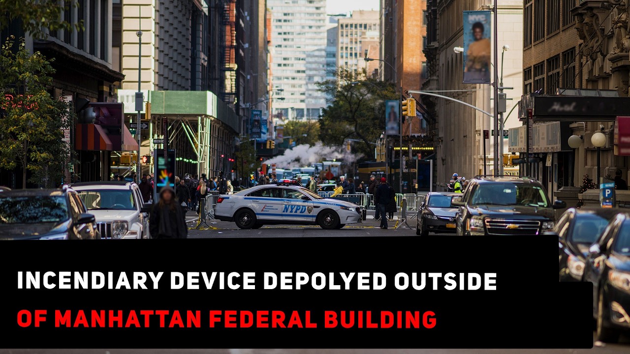 Incendiary Device Deployed Outside of Manhattan Federal Building | Under The Radar