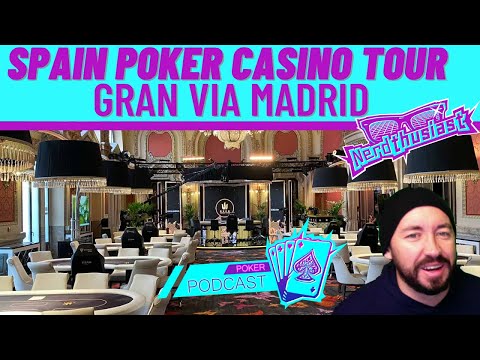 Gran Via Casino Madrid | Spain Poker Tour | Nerdthusiast International Gambling Travel Vlog Series