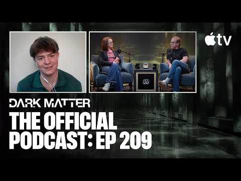 ダーク・マター — 公式ポッドキャスト：エピソード209 | Apple TV (Dark Matter — The Official Podcast: Episode 209 | Apple TV)