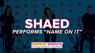 SHAED Performs &quot;Name On It&quot; Performs | DDICL