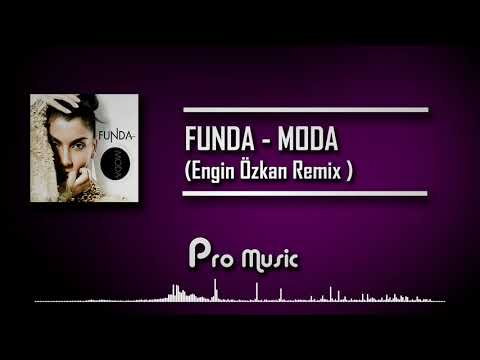 Funda - Moda (Engin Özkan Remix)