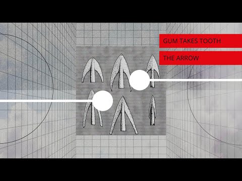 Gum Takes Tooth  - The Arrow (Radio Edit) Track