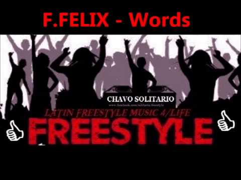 F FELIX -   Words   -  SOLITARIO LATIN FREESTYLE