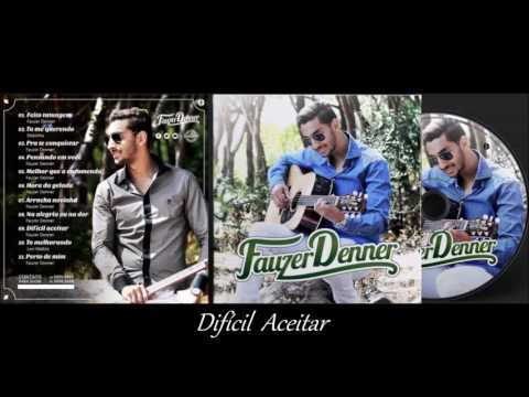 Fauzer Denner - Dificil Aceitar