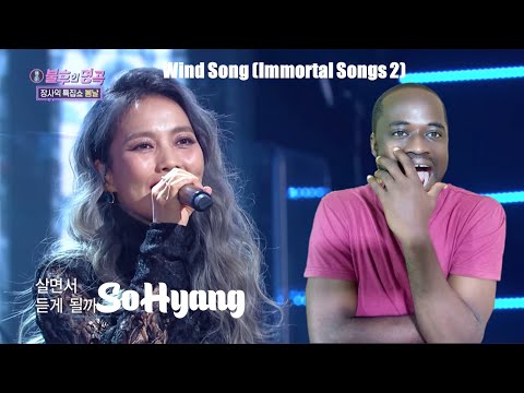 First Time hearing SoHyang - Wind Song (Immortal Songs 2) KBS WORLD TV - First Time Reaction