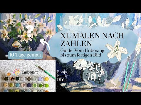 Malen nach Zahlen für Erwachsene - mit Liebe Art | Step by Step zum XL Kunstwerk | Ronja Ready DIY