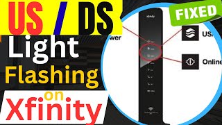 US DS Light Blinking on Xfinity Modem- SOLVED | Fix US DS light Flashing on Xfinity Internet Gateway
