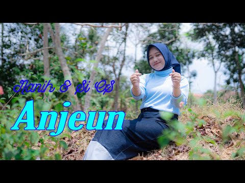 ANJEUN - NANIH & Si CS (Cover Pop Sunda)