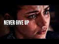 NEVER GIVE UP Motivational Speech