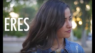 Eres Lyrics English Translation