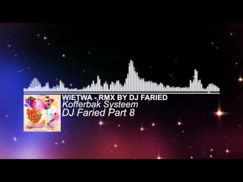 Kofferbaksysteem - Wietwa | RMX by DJ Faried #Musicchannel4u