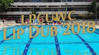 LPCUWC Lip Dub 2018