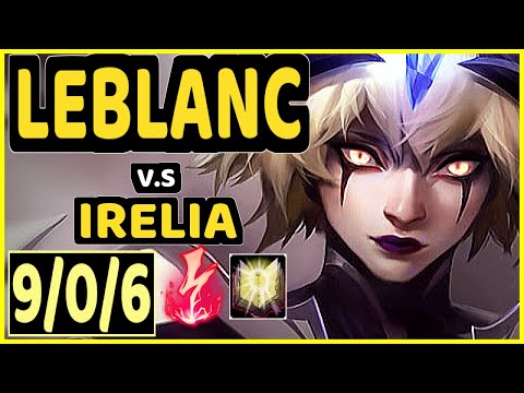 KUZAN (LEBLANC) vs IRELIA - 9/0/6 KDA MID CHALLENGER GAMEPLAY - KR