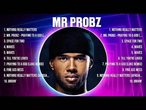 Mr Probz Mix Top Hits Full Album ▶️ Full Album ▶️ Best 10 Hits Playlist