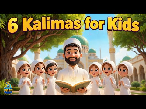 Islamic Kalimas In Arabic | Learn Six Kalimas For Kids | 6 Kalimas of Islam | ZamZam Tales