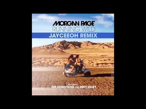 Morgan Page - Running Wild feat. The Oddictions and Britt Daley [Jayceeoh Remix]