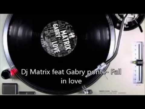 Dj Matrix feat Gabry ponte - Fall in love
