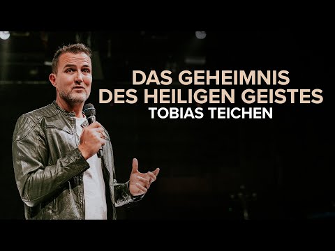 Das Geheimnis des Heiligen Geistes | Tobias Teichen