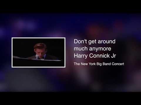 Don't Get Around Much Anymore - Harry Connick Jr