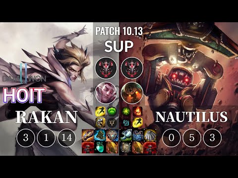 DWG Hoit Rakan vs Nautilus Sup - KR Patch 10.13