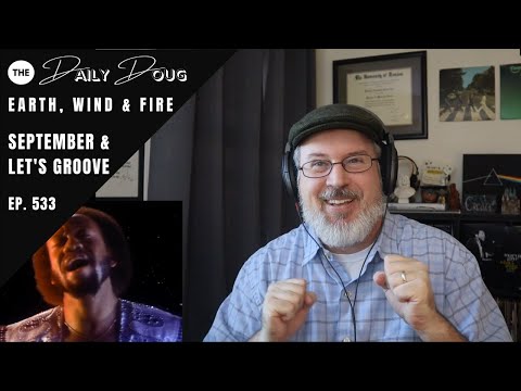 Classical Composer Reaction/Analysis of Earth Wind & Fire (September & Let's Groove) | Ep. 533
