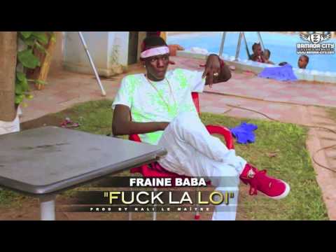 FRAINE BABA - FUCK LA LOI