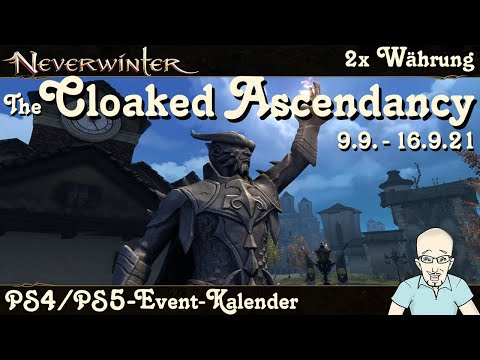 NEVERWINTER: Event-Kalender 2x Währung The Cloaked Ascendancy -9.bis 16. September 2021- PS deutsch