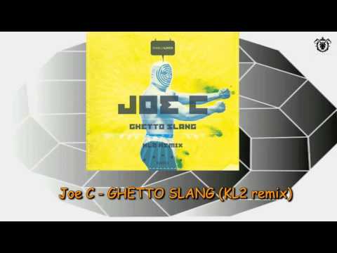 Joe C - Ghetto Slang (KL2 Remix)