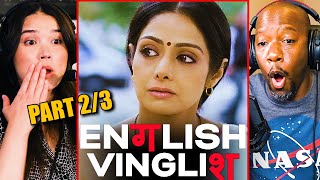 ENGLISH VINGLISH Movie Reaction Part 2! | Sridevi | Adil Hussain | Mehdi Nebbou | Gauri Shinde