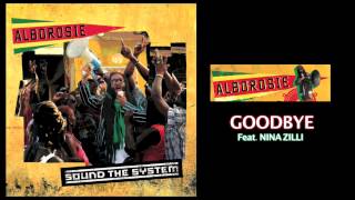 Alborosie  -  GOODBYE   Feat Nina Zilli (Sound The System) 2013