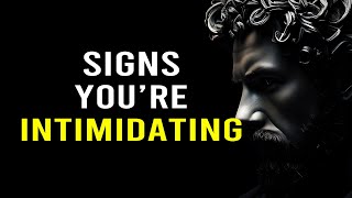 9 Signs You Have a strong intimidating personality
