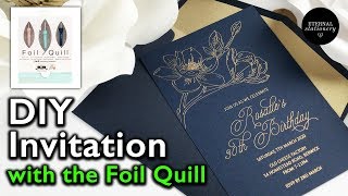 HOW TO USE THE FOIL QUILL? DIY Gold Foil Invitation | Stunning Results!
