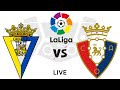 Cadiz vs Osasuna | CAD vs OSA | La Liga 2023 Live Football Match Today