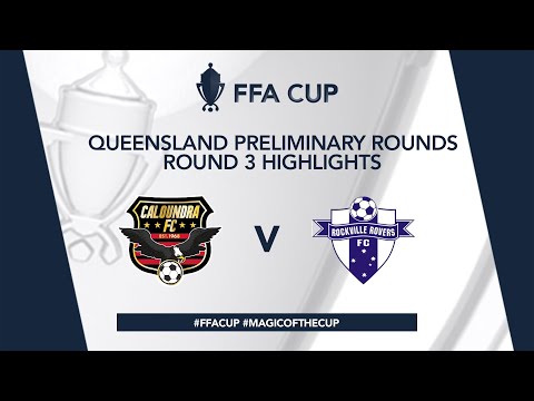 FFA Cup R3 - Caloundra FC vs. Rockville Rovers Highlights