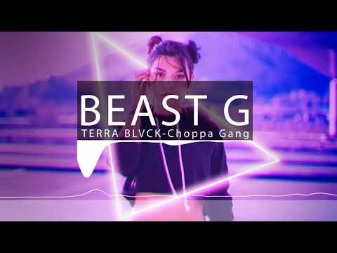 TRAP ► TERRA BLVCK, J Swey & Born I Music - Choppa Gang || BEAST G