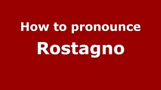 How to pronounce Rostagno