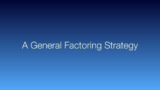 A General Factoring Strategy