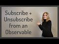 Subscribe And Unsubscribe From An Observable