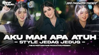 Download lagu DJ AKU MAH APA ATUH || TERBARU || STYLE JEDAG JEDUG FANS PRODUCTION mp3