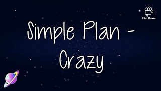 Simple Plan - Crazy 《Lyrics》