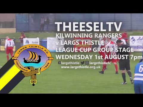 Kilwinning Rangers 3-2 Largs Thistle - West Region League Cup Group Stage, 1st August 2018