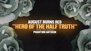 August Burns Red - Hero of the Half Truth